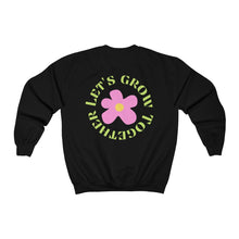 Load image into Gallery viewer, let's grow together crewneck