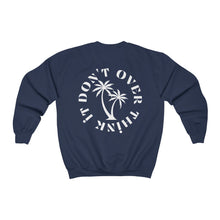 Load image into Gallery viewer, don't over think it crewneck - black and white