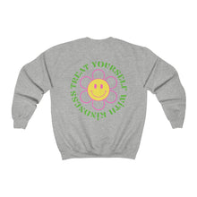 Load image into Gallery viewer, treat yourself with kindness crewneck
