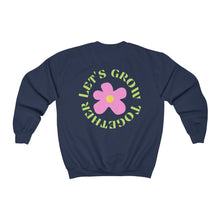 Load image into Gallery viewer, let&#39;s grow together crewneck
